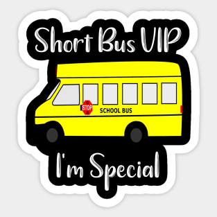 Short Bus VIP I'm Special Sticker